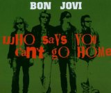 Who Says You Can't Go Home [3 Track]