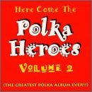 Here Come the Polka Heroe