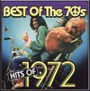 Best of the 70's: Hits of 1972