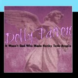 It Wasn't God Who Made Honky Tonk Angels