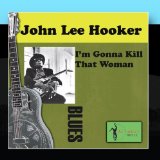 I'm Gonna Kill That Woman