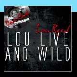 Lou Live And Wild - [The Dave Cash Collection]