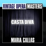 Vintage Opera Masters: Casta Diva