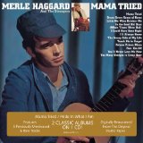 Mama Tried/Pride in What I Am