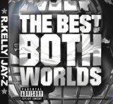 The Best Of Both Worlds (Explicit)