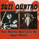 Your Mamma Won't Like Me/Aggro-Phobia