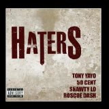 Haters (feat. 50 Cent, Roscoe Dash & Shawty Lo) - Single