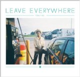 Leave Everywhere
