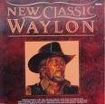 New Classic Waylon