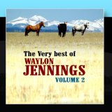 The Very Best Of Waylon Jennings Volume 2