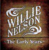 Willie Nelson : The Early Years