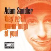 They're All Gonna Laugh at You