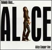 Nobody Like...Alice Cooper Live