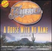 Horse with No Name and Other Hits