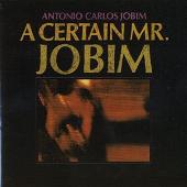 Certain Mr. Jobim