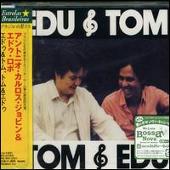 Edu & Tom/Tom & Edu