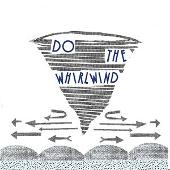Do The Whirlwind (4-Track Maxi-Single)