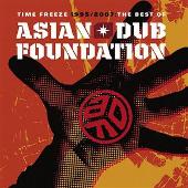 Time Freeze 1995-2007: The Best Of Asian Dub Foundation