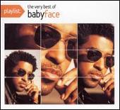 Playlist: The Very Best of Babyface