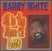 All in the Name of Love