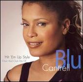 Hit 'Em Up Style: Chart and Club Hits of Blu Cantrell