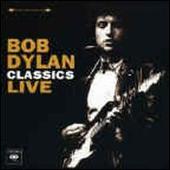 Bob Dylan Classics Live