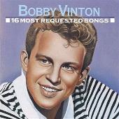 Bobby Vinton: 16 MOST REQUESTED