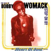 Soul of Bobby Womack: Stop on By