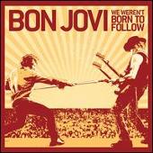 We Weren't Born to Follow [f.y.e. Exclusive]
