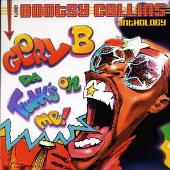 Glory B da Funk's on Me!: The Bootsy Collins Anthology