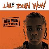 Bow Wow (That's My Name) [CD/12"]