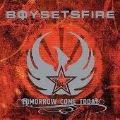 Tomorrow Come Today
