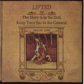 Lifted Or The Story Is In The Soil, Keep Your Ear To The Ground