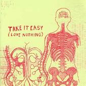 Take It Easy (Love Nothing)