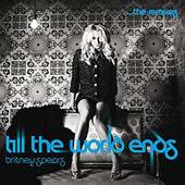 Till The World Ends: The Remixes