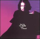 Have You Ever Really Loved a Woman