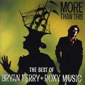 More Than This: The Best of Bryan Ferry and Roxy Music