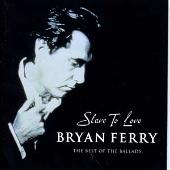 Slave to Love: Best of the Ballads