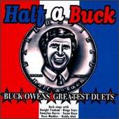 Half a Buck: Buck Owens' Greatest Duets