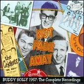 Not Fade Away: Buddy Holly 1957 Complete Recordings