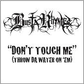 Don't Touch Me (Throw Da Water On 'Em) (Single)