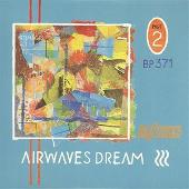 Inventory (Singles 1977-1981): Airwaves Dream