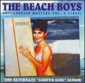 Unsurpassed Masters, Vol. 3 (1963): The Alternate "Surfer Girl" Album