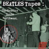 Beatles Tapes, Vol. 1: The Beatles in the Northwest 1964-1966