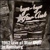 1962 Live at the Star Club in Hamburg