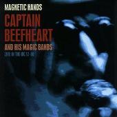 Magnetic Hands: Live In The UK '72-'80