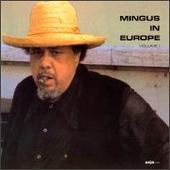 Mingus in Europe, Vol. 1