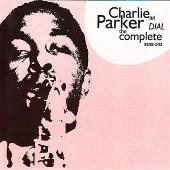 Charlie Parker On Dial: The Complete Sessions