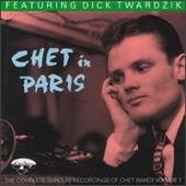 Chet in Paris, Vol. 1: Featuring Dick Twardzik