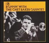 Boppin' with the Chet Baker Quintet [Germany]